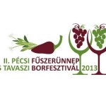 II. Pécsi Fűszerünnep és Tavaszi Borfesztivál 2013