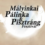 V. Mályinkai Pálinka és Pisztráng Fesztivál 2019